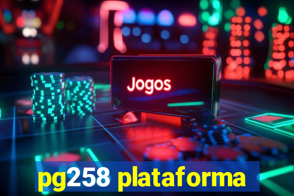 pg258 plataforma